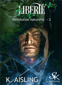 Révolution naturelle Tome 2 : Liberté