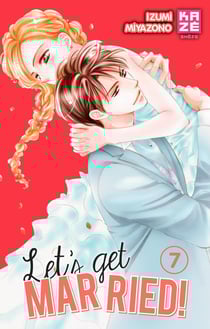 Let's get married ! Tome 7