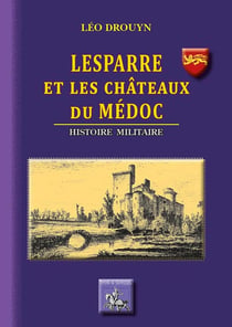 Lesparre et les châteaux du Médoc, histoire militaire