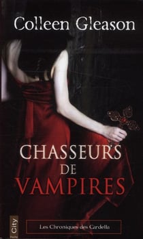 Les chroniques des Gardella Tome 1 - chasseurs de vampires