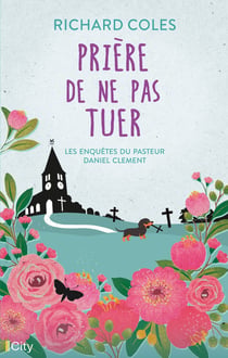 Les aventures du pasteur Daniel Clément Tome 1 : Prière de ne pas tuer