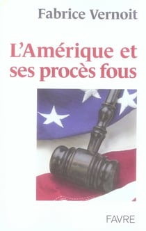 L'amérique et ses procès fous