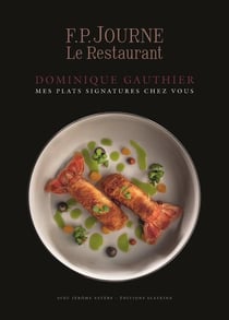 Mes plats signatures chez vous : F. P. Journe Le Restaurant