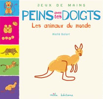 Peins avec tes doigts - les animaux du monde