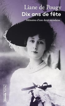 Dix ans de fête : Mémoires d'une demi-mondaine