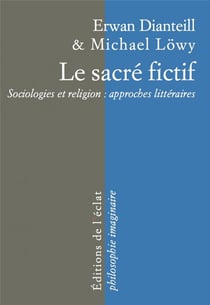 Le sacré fictif - comment comprendre la religion par la littérature