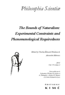 Revue Philosophia scientiae n.19/3 : les limites du naturalisme : entre contrainte expérimentale et exigence phénoménologique