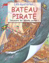 Les mystères du bateau pirate : découvre les détails cachés !