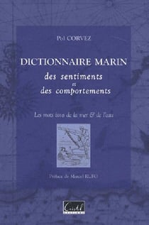 Dictionnaire marin des sentiments et des comportements - les mots issus de la mer et de l'eau