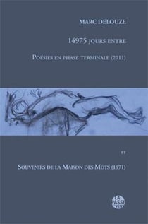 14975 jours entre poesies en phase terminale (2011) et souvenirs de la maison des mots (1971)