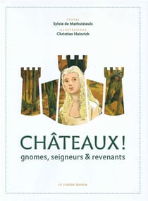 Châteaux ! gnomes, seigneurs et revenants