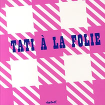 Tati à la folie