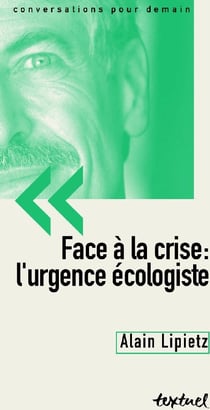 Face à la crise : l'urgence écologiste