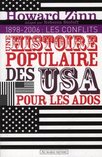 Une histoire populaire des USA pour les ados et les autres Tome 2 - 1898 à nos jours - les conflits