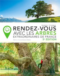 Rendez-vous avec les arbres extraordinaires de France