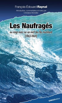 Les naufragés - ou vingt mois sur un récif des îles Auckland (1863-1864)
