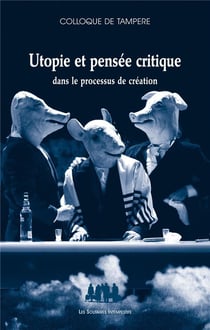 Utopie et pensée critique dans le processus de création