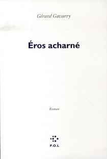 Eros acharné