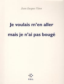 Je voulais m'en aller mais je n'ai pas bougé