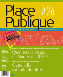 PLACE PUBLIQUE n.26 : Nantes - Saint-Nazaire