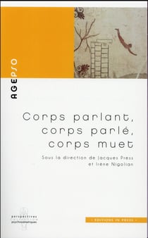 Corps parlant, corps parle, corps muet