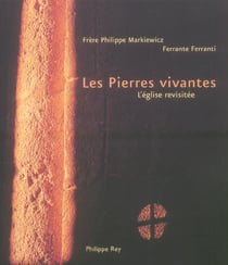 Les pierres vivantes - l'église revisitée