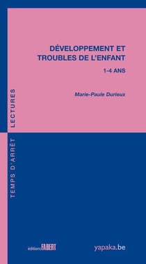 Développement et troubles de l'enfant - 1-4 ans