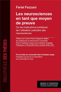 Les neurosciences en tant que moyen de preuve : ou les implications juridiques de l'utilisation judiciaire