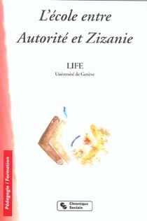 L'ecole entre autorite et zizanie ou 26 facons de renoncer au dernier mot