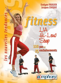 Fitness - step, lia, hi-low - 150 pas de base, 25 enchaînements