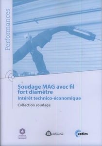 Soudage mag avec fil fort diamètre - intérêt technico-économique