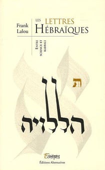 Les lettres hebraiques - entre science et kabbale