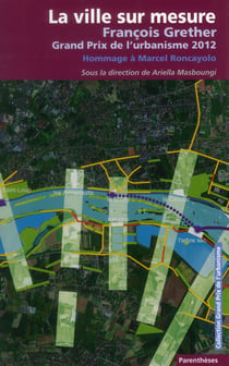 La ville sur mesure - Francois Grether