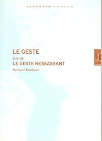 Le geste - le geste ressassant