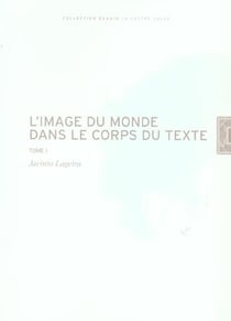 L'image du monde dans le corps du texte Tome 1 et 2