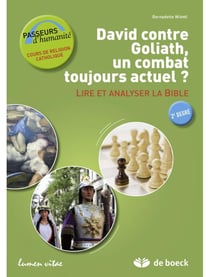 David contre Goliath, un combat toujours actuel ? : lire et analyser la Bible