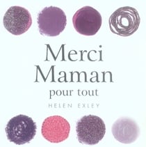 Merci Maman Pour Tout
