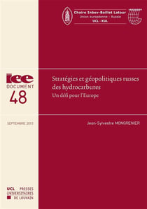 IEE DOCUMENT Tome 48 : stratégies et géopolitiques russes des hydrocarbures - un défi pour l'Europe