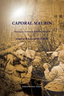 Caporal Maurin, chroniques et écrits de la guerre 1914-1918