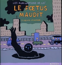 Les ruminations de L.D.' Tome 3 - le foetus maudit