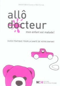 Allo docteur mon enfant est malade