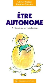 N°30 Etre autonome : A l'écoute de ses vrais besoins
