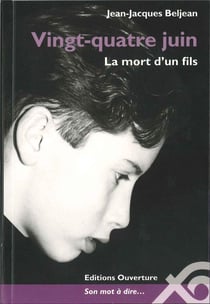 Vingt-quatre juin - la mort d'un fils