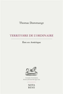 Territoire de l'ordinaire : Être en Améerique
