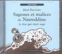 Sagesse et malices de Nasreddine, le fou qui était sage