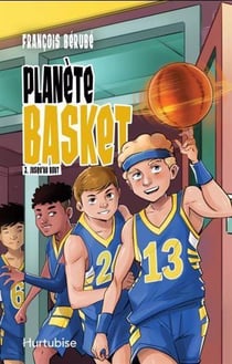 Planète basket Tome 3 : Jusqu'au bout