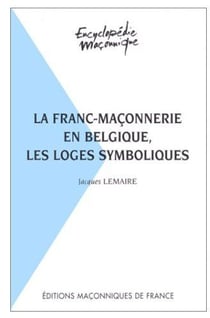 La franc-maçonnerie en belgique, les loges symboliques