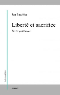 Liberté et sacrifice - écrits politiques