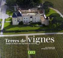 Terres de vignes - voyage au-dessus des vignobles de france