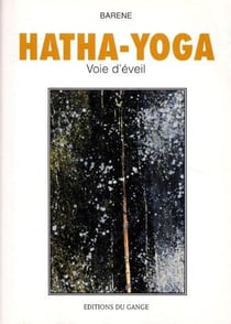 Hatha-yoga - voie d'eveil